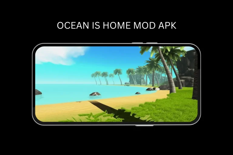 ocean is home mod apk